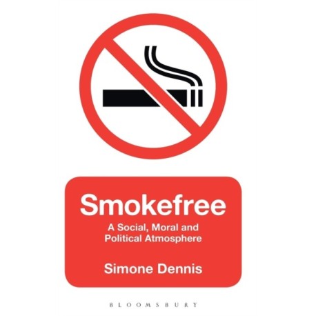 Smokefree: A Social, Moral and Political Atmosphere