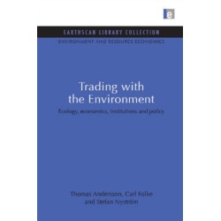 Trading with the Environment: Ecology, economics, institutions and policy