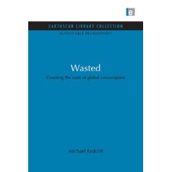 Wasted: Counting the Costs of Global Consumption