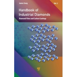 Handbook of Industrial Diamonds: Volume 2, Diamond Films and Carbon Coatings