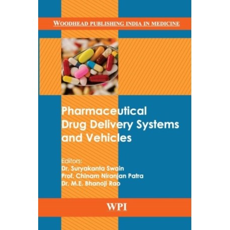 Pharmaceutical Drug Delivery Systems and Vehicles