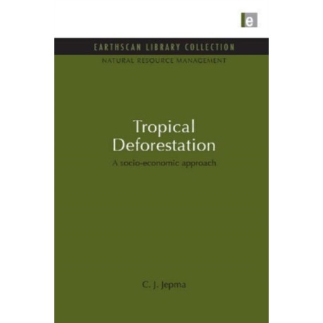 Tropical Deforestation: A socio-economic approach