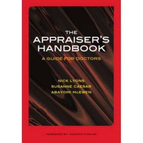 The Appraiser's Handbook: v. 5, Substance Abuse, Palliative Care, Musculoskeletal Conditions, Prescribing Practice