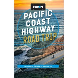 Moon Pacific Coast Highway Road Trip (Fifth Edition): California, Oregon & Washington