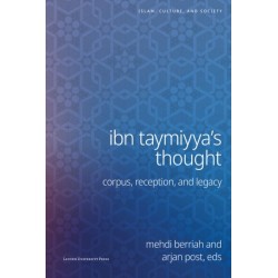 Ibn Taymiyya's Thought: Corpus, Reception, and Legacy