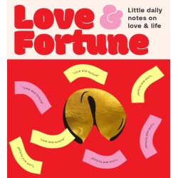 Fortune Cookies: Love & Fortune: Little daily notes to help you find answers to life's big questions