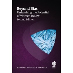 Beyond Bias, Second Edition: Unleashing the Potential of Women in Law