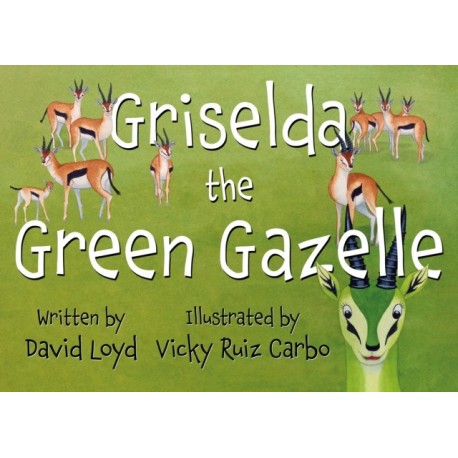 Griselda the Green Gazelle