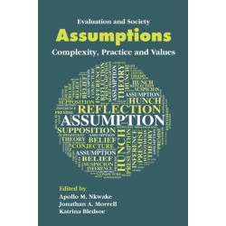 Assumptions: Complexity, Practice and Values