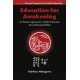 Education for Awakening: An Eastern Approach to Holistic Education