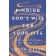 Finding God's Will for Your Life: Discovering the Plans God Has for You