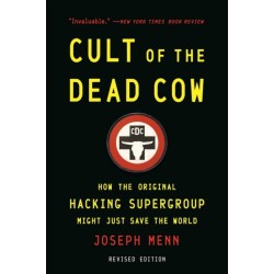 Cult of the Dead Cow: How the Original Hacking Supergroup Might Just Save the World