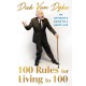 100 Rules for Living to 100: An Optimist's Guide to a Happy Life