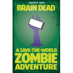 Brain Dead: A Save-the-world Zombie Adventure