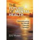 The Future of Mental Health: Deconstructing the Mental Disorder Paradigm