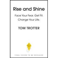 Rise & Shine: Empower Your Mindset, Get Fit, Change Your Life.