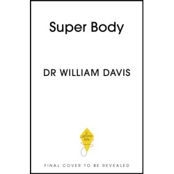 Super Body: A 3-Week Program to Harness the New Science of Body Composition and Restore Your Youthful Contours