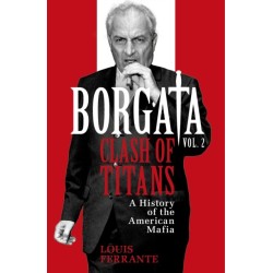 Borgata: Clash of Titans: A History of the American Mafia