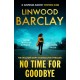 No Time For Goodbye: The million-copy-bestselling sensation from the -1 bestselling master of suspense