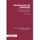 Psychology of Language (PLE: Psycholinguistics): An Introduction to Sentence and Discourse Processes