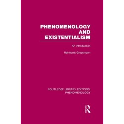 Phenomenology and Existentialism: An Introduction