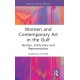 Women and Contemporary Art in the Gulf: Identity, Institutions and Representation