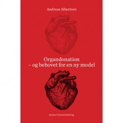 Organdonation – og behovet for en ny model