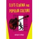 Elvis Cinema and Popular Culture