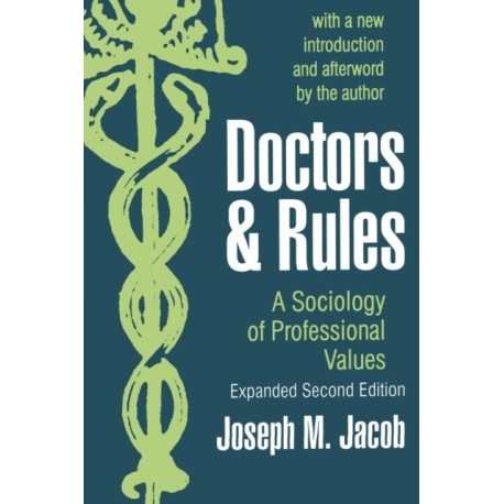 Doctors and Rules: A Sociology of Professional Values