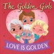 Golden Girls: Love Is Golden
