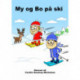 My og Bo på ski