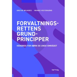 Forvaltningsrettens grundprincipper: Håndbog for børn og unge-området