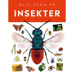 Insekter: Bliv klog på
