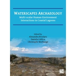 Waterscapes Archaeology: Multi-Scalar Human-Environment Interactions in Coastal Lagoons