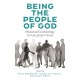 Being the People of God: Missional Ecclesiology for Uncertain Times