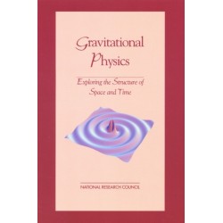 Gravitational Physics: Exploring the Structure of Space and Time