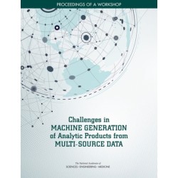 Challenges in Machine Generation of Analytic Products from Multi-Source Data: Proceedings of a Workshop