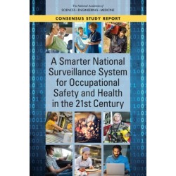 A Smarter National Surveillance System for Occupational Safety and Health in the 21st Century