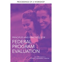 Principles and Practices for Federal Program Evaluation: Proceedings of a Workshop