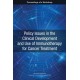 Policy Issues in the Clinical Development and Use of Immunotherapy for Cancer Treatment: Proceedings of a Workshop