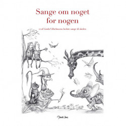 Sange om noget for nogen: Tolv af Linda Vilhelmsens bedste sange til skolen