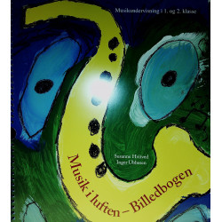 Musik i luften - billedbogen. Musikundervisning i 1. og 2. klasse: Musikundervisning i 1. og 2. klasse