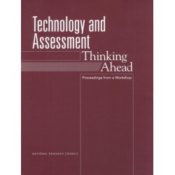 Technology and Assessment: Thinking Ahead: Proceedings from a Workshop