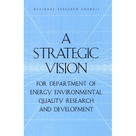 A A Strategic Vision for Department of Energy Environmental Quality Research and Development