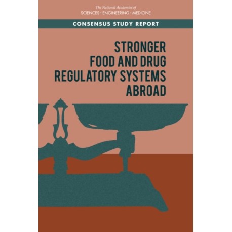 Stronger Food and Drug Regulatory Systems Abroad
