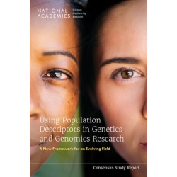 Using Population Descriptors in Genetics and Genomics Research: A New Framework for an Evolving Field