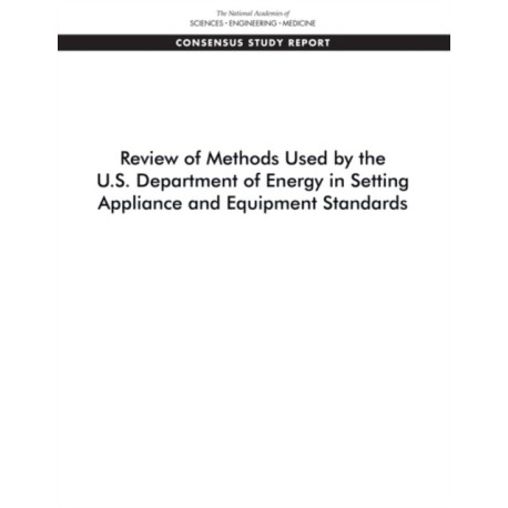 Review of Methods Used by the U.S. Department of Energy in Setting Appliance and Equipment Standards