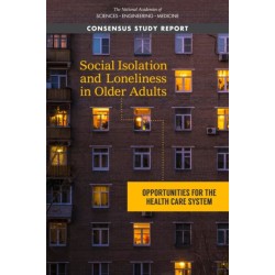 Social Isolation and Loneliness in Older Adults: Opportunities for the Health Care System