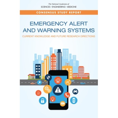 Emergency Alert and Warning Systems: Current Knowledge and Future Research Directions