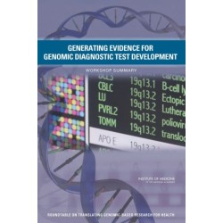 Generating Evidence for Genomic Diagnostic Test Development: Workshop Summary